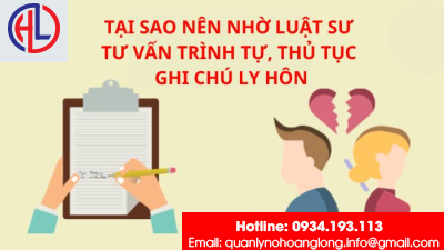 Tại sao nên nhờ luật sư tư vấn về trình tự, thủ tục thực hiện ghi chú ly hôn?